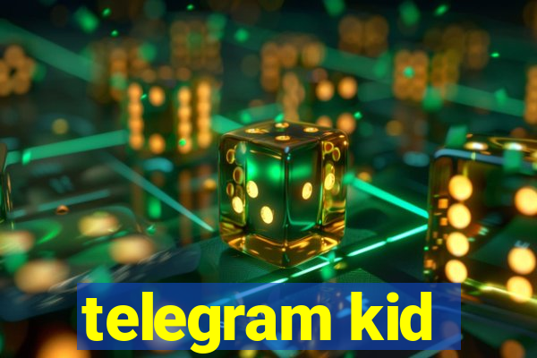 telegram kid